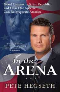 In the Arena : Good Citizens, a Great Republic, and How One Speech Can Reinvigorate America