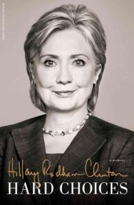 Hard Choices Clinton Hillary Rodham 紀伊國屋書店ウェブストア オンライン書店 本 雑誌の通販 電子書籍ストア
