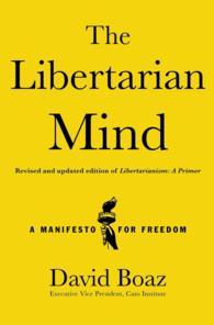 The Libertarian Mind : A Manifesto for Freedom
