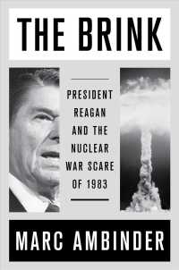 The Brink : President Reagan and the Nuclear War Scare of 1983