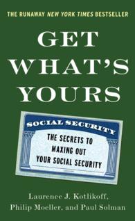 Get What's Yours : The Secrets to Maxing Out Your Social Security