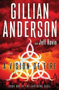 A Vision of Fire: Book 1 of the Earthend Saga (1) （451st ed.）