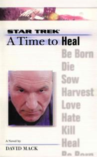 A Star Trek: The Next Generation: Time #8: A Time to Heal (Star Trek: The Next Generation") 〈8〉