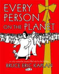 Every Person on the Planet : An Only Somewhat Anxiety-Filled Tale for the Holidays
