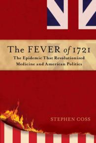 The Fever of 1721 : The Epidemic That Revolutionized Medicine and American Politics