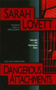 Dangerous Attachments : A Dr. Sylvia Strange Novel （Reprint）