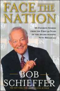 Face the Nation : My Favorite Stories from the First 50 Years of the Award-winning News Broadcast （Reprint）