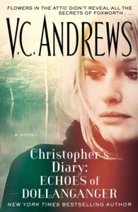 Christopher's Diary : Echoes of Dollanganger (The Diaries)