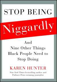 Stop Being Niggardly : And Nine Other Things Black People Need to Stop Doing