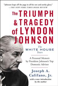 The Triumph & Tragedy of Lyndon Johnson : The White House Years （Reissue）