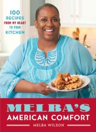 Melba's American Comfort : 100 Recipes from My Heart to Your Kitchen