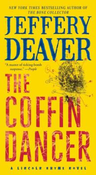 The Coffin Dancer Lincoln Rhyme Deaver Jeffery 紀伊國屋書店ウェブストア オンライン書店 本 雑誌の通販 電子書籍ストア