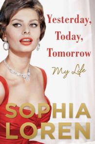 Yesterday, Today, Tomorrow : My Life