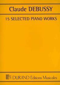 15 Selected Piano Works (Durand Editions Musicales)