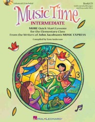 Music Time : Intermediate - More Quick-start Lessons for the Elementary Class (Music Express Book) （PAP/COM）