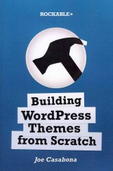 Building Wordpress Themes from Scratch