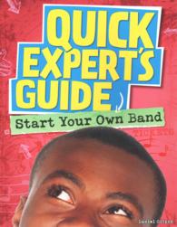 Start Your Own Band (Quick Expert's Guide)