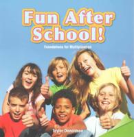 Fun after School! : Foundations for Multiplication (Infomax Math Readers)