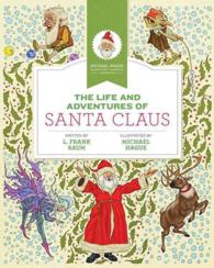 The Life and Adventures of Santa Claus (Michael Hague Signature Classics) （Reprint）