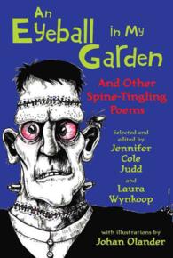 An Eyeball in My Garden : And Other Spine-Tingling Poems