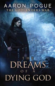 The Dreams of a Dying God (The Godlanders War)