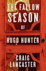 The Fallow Season of Hugo Hunter