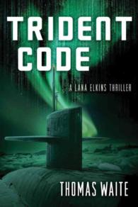 Trident Code (A Lana Elkins Thriller)