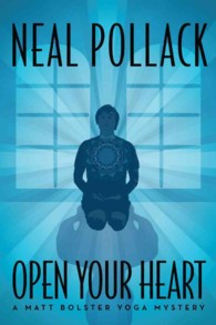 Open Your Heart (Matt Bolster Yoga Mystery)