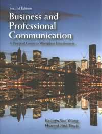 Business and Professional Communication : A Practical Guide to Workplace Effectiveness （2ND）