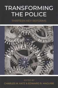 Transforming the Police : Thirteen Key Reforms