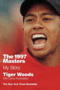 The 1997 Masters : My Story （Reprint）