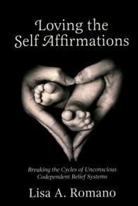 Loving The Self Affirmations: Breaking The Cycles of Codependent Unconscious Belief Systems