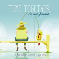 Me and Grandpa (Time Together)