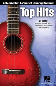 Top Hits (Ukulele Chord Songbooks)