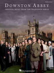 Downton Abbey : Original Music from the Television Series: Piano Solo
