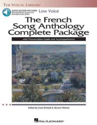 The French Song Anthology Complete Package : Low Voice: with Pronunciation Guide (The Vocal Library) （PAP/COM）