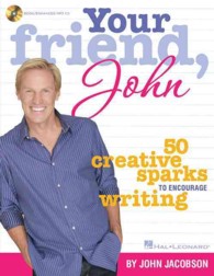Your Friend, John : 50 Creative Sparks to Encourage Writing （PAP/COM）