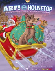 Arf! on the Housetop : A Holiday Musical about Caring and Sharing （PAP/CDR）