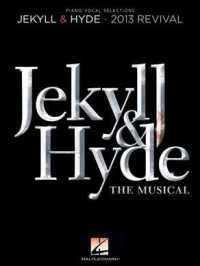 Jekyll & Hyde : The Musical: 2013 Revival- Piano/Vocal Selections