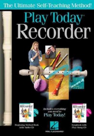 Play Recorder Today! Complete Kit : Includes Everything You Need to Play Today! （BOX PCK PA）