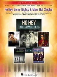 Ho Hey, Some Nights & 3 More Hot Singles : Simple Arrangements for Students of All Ages (Pop Piano Hits)