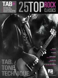 25 Top Rock Classics : Tab. Tone. Technique. (Tab+)