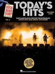 Today's Hits : Parts and Playing Tips for the Entire Band, Guitar, Keys, Bass, Drums, and Singer! (Rock Band Camp All Access) （PAP/COM）
