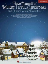 Have Yourself a Merry Little Christmas and Other Holiday Favorites : Big-Note Piano
