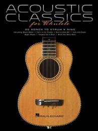 Acoustic Classics for Ukulele