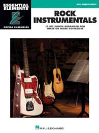 Rock Instrumentals : 15 Hit Songs Arranged for Three or More Guitars, Mid Intermediate (Essential Elements Guitar Ensembles)