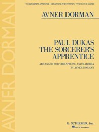 Paul Dukas : The Sorcerer's Apprentice: Arranged for Vibraphone and Marimba: Two Playing Scores （1ST）