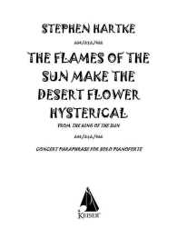 The Flames of the Sun Make the Desert Flower Hysterical : For Solo Piano from the King of the Sun