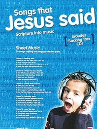 Songs That Jesus Said : Scripture into Music （PAP/COM）