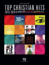 Top Christian Hits, 2013-2014 : Piano, Vocal, Guitar （1ST）